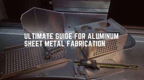 excellent performance aluminum sheet metal fabrication|A Handy Guide to Aluminum Fabrication (Updated for 2024) .